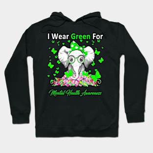 I Wear Green For Mental Health Awareness Elephant Hoodie